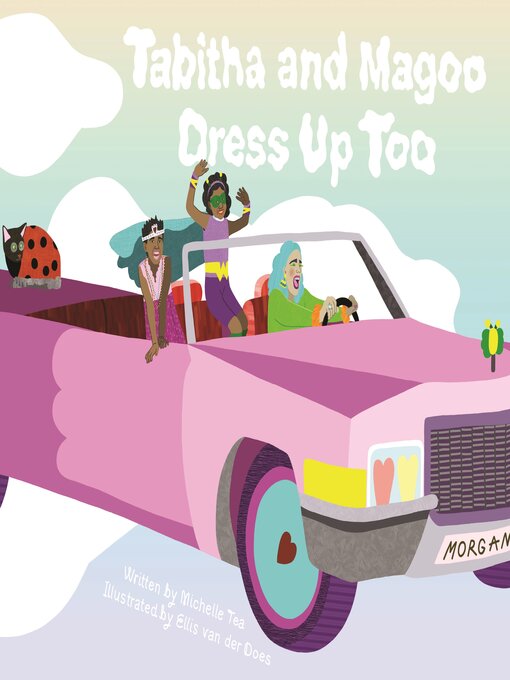 Title details for Tabitha and Magoo Dress Up Too by Michelle Tea - Wait list